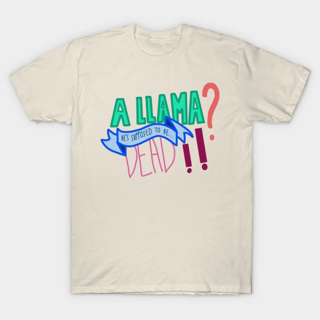 A Llama? T-Shirt by EunoiaColor